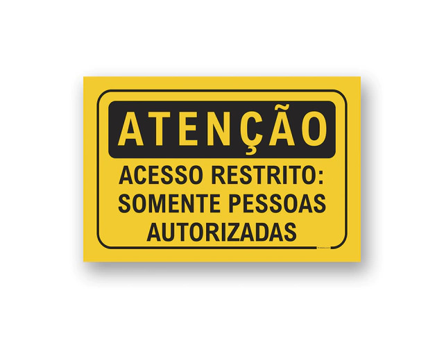 placa-acesso-restrito-somente-pessoas-autorizadas-atencao1-a983bfb2bfe2c078db16080396017962-640-0_1_